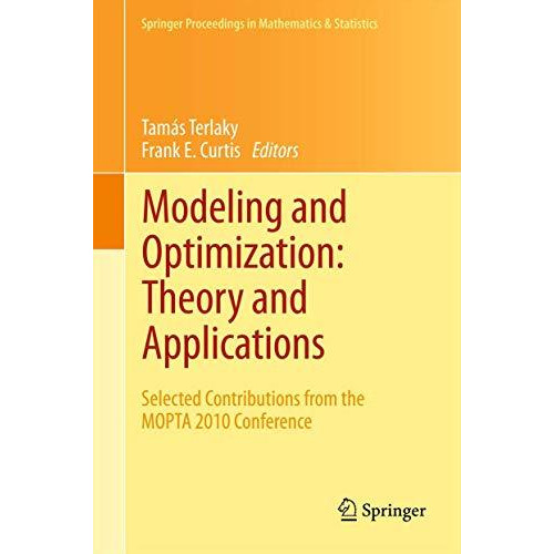 Modeling and Optimization: Theory and Applications: Selected Contributions from  [Hardcover]