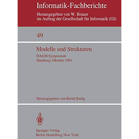 Modelle und Strukturen: DAGM Symposium Hamburg, 6.8. Oktober 1981 [Paperback]