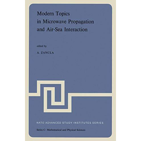 Modern Topics in Microwave Propagation and Air-Sea Interaction: Proceedings of t [Paperback]