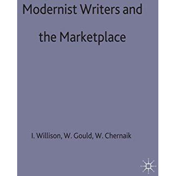 Modernist Writers and the Marketplace [Hardcover]