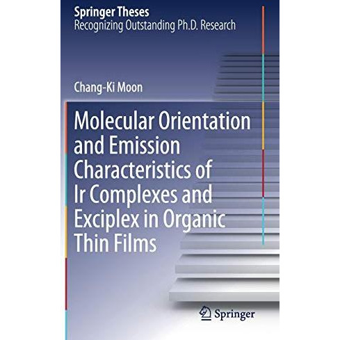 Molecular Orientation and Emission Characteristics of Ir Complexes and Exciplex  [Hardcover]