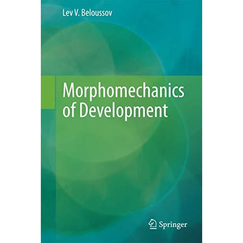 Morphomechanics of Development [Hardcover]