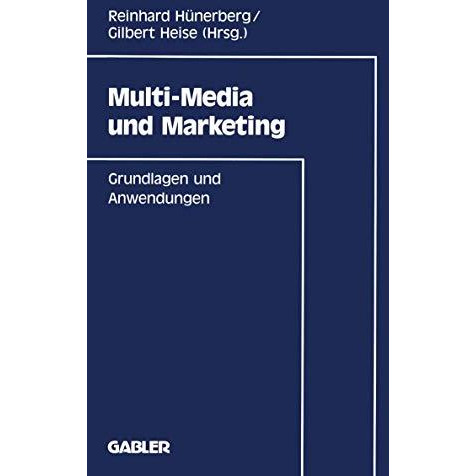 Multi-Media und Marketing: Grundlagen und Anwendungen [Paperback]