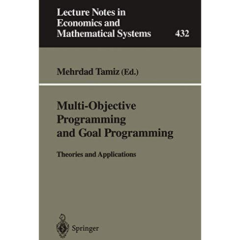 Multi-Objective Programming and Goal Programming: Theories and Applications [Paperback]