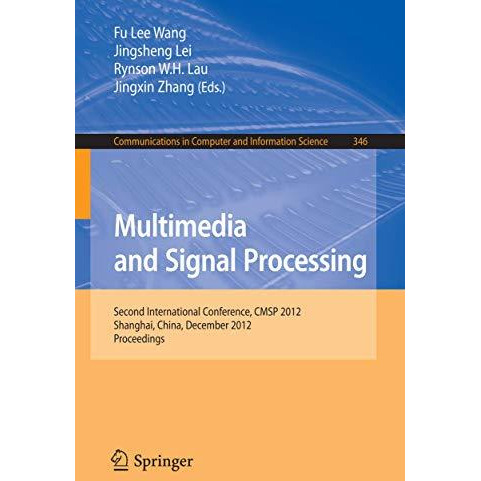 Multimedia and Signal Processing: Second International Conference, CMSP 2012, Sh [Paperback]