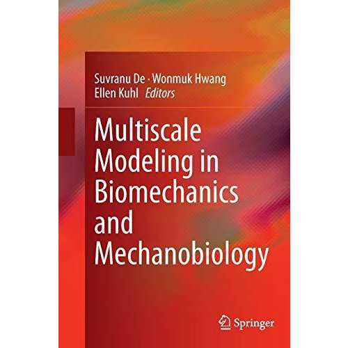 Multiscale Modeling in Biomechanics and Mechanobiology [Paperback]