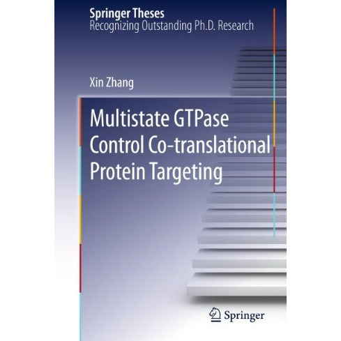 Multistate GTPase Control Co-translational Protein Targeting [Hardcover]