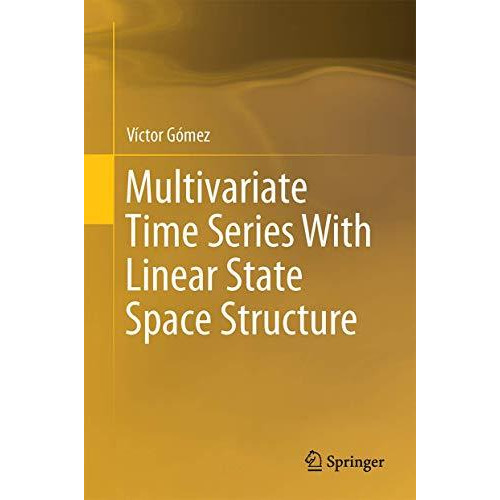 Multivariate Time Series With Linear State Space Structure [Hardcover]