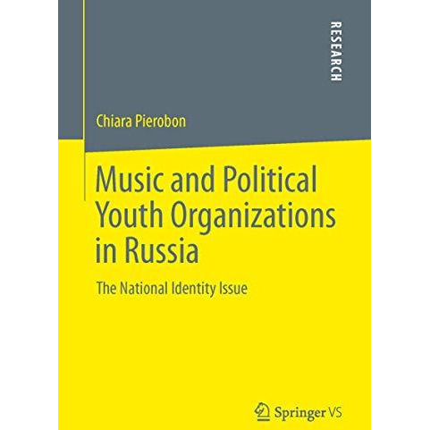 Music and Political Youth Organizations in Russia: The National Identity Issue [Paperback]