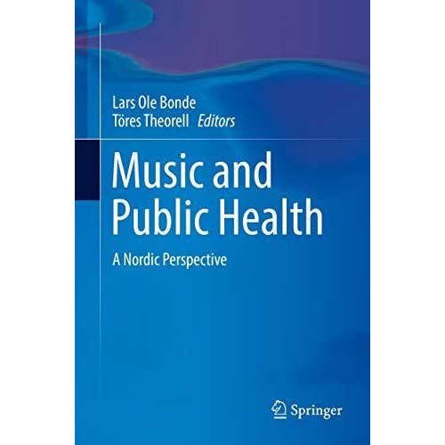 Music and Public Health: A Nordic Perspective [Hardcover]