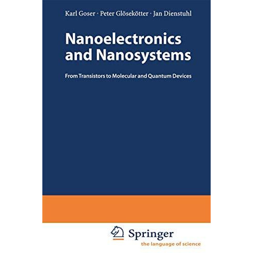 Nanoelectronics and Nanosystems: From Transistors to Molecular and Quantum Devic [Paperback]