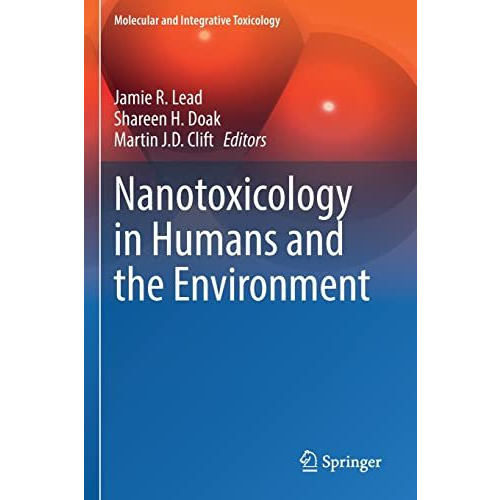 Nanotoxicology in Humans and the Environment [Paperback]