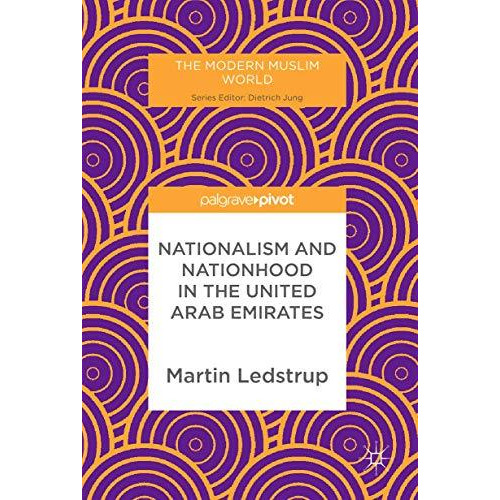 Nationalism and Nationhood in the United Arab Emirates [Hardcover]