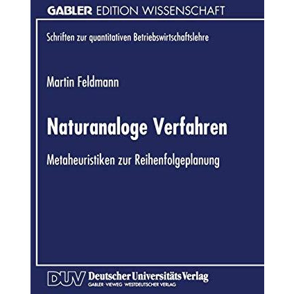 Naturanaloge Verfahren: Metaheuristiken zur Reihenfolgeplanung [Paperback]