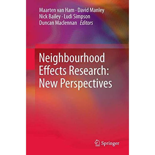 Neighbourhood Effects Research: New Perspectives [Hardcover]