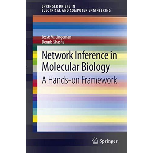 Network Inference in Molecular Biology: A Hands-on Framework [Paperback]