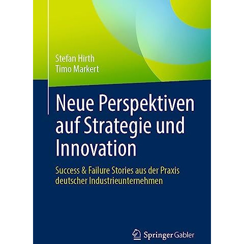 Neue Perspektiven auf Strategie und Innovation: Success & Failure Stories au [Paperback]