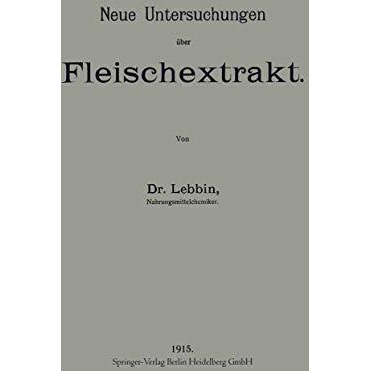 Neue Untersuchungen ?ber Fleischextrakt [Paperback]