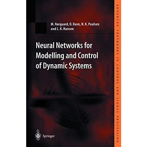 Neural Networks for Modelling and Control of Dynamic Systems: A Practitioners H [Paperback]