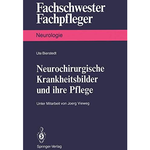 Neurochirurgische Krankheitsbilder und ihre Pflege [Paperback]