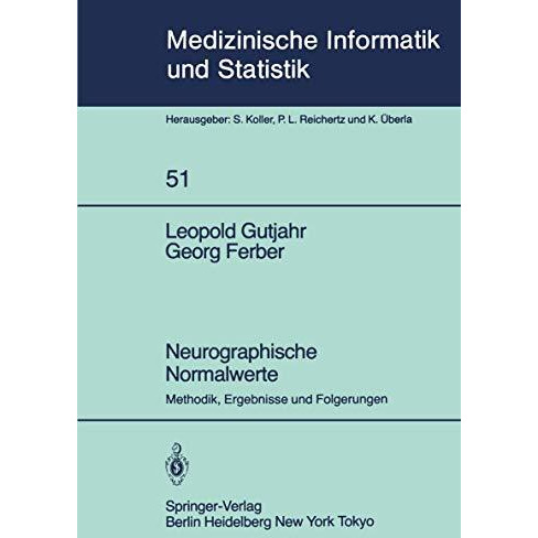 Neurographische Normalwerte: Methodik, Ergebnisse und Folgerungen [Paperback]