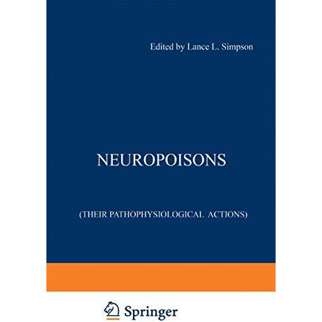 Neuropoisons: Their Pathophysiological Actions [Paperback]