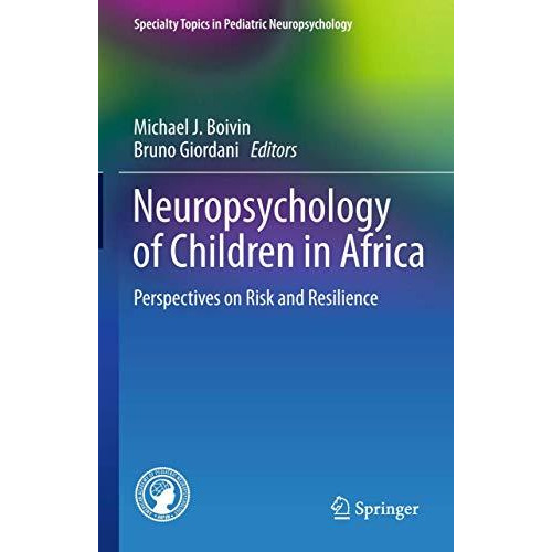 Neuropsychology of Children in Africa: Perspectives on Risk and Resilience [Paperback]