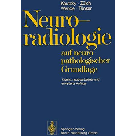 Neuroradiologie: auf neuropathologischer Grundlage [Paperback]