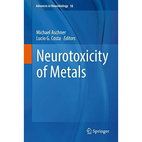 Neurotoxicity of Metals [Hardcover]