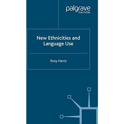 New Ethnicities and Language Use [Paperback]