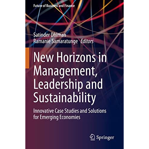 New Horizons in Management, Leadership and Sustainability: Innovative Case Studi [Paperback]