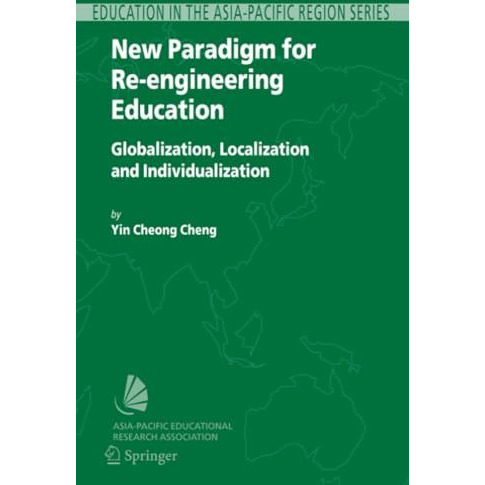 New Paradigm for Re-engineering Education: Globalization, Localization and Indiv [Paperback]