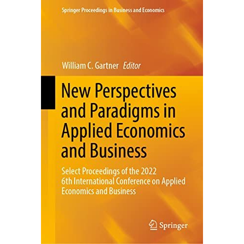 New Perspectives and Paradigms in Applied Economics and Business: Select Proceed [Hardcover]