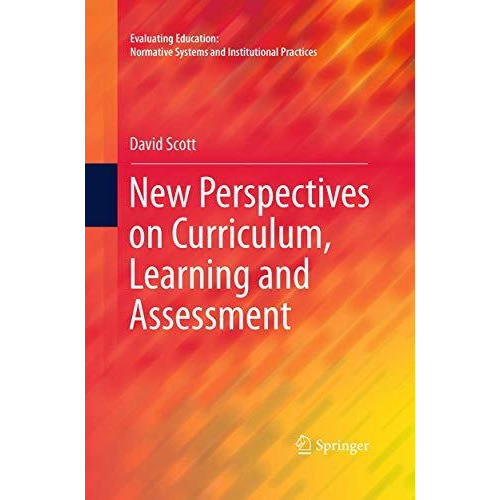 New Perspectives on Curriculum, Learning and Assessment [Paperback]