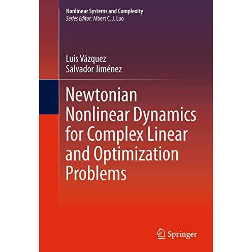 Newtonian Nonlinear Dynamics for Complex Linear and Optimization Problems [Hardcover]