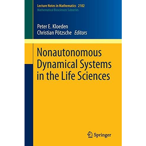 Nonautonomous Dynamical Systems in the Life Sciences [Paperback]