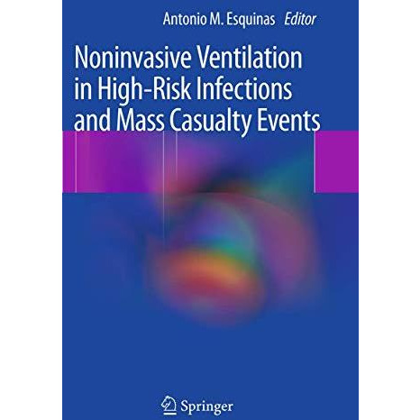 Noninvasive Ventilation in High-Risk Infections and Mass Casualty Events [Paperback]