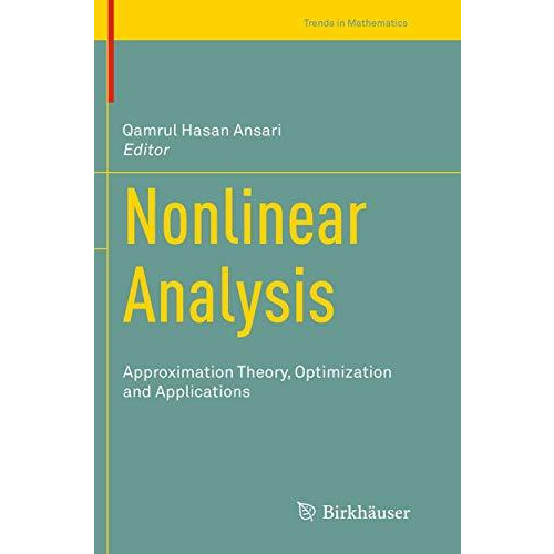 Nonlinear Analysis: Approximation Theory, Optimization and Applications [Paperback]