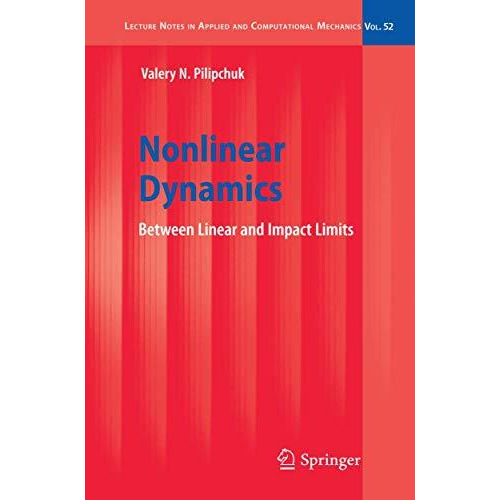 Nonlinear Dynamics: Between Linear and Impact Limits [Paperback]