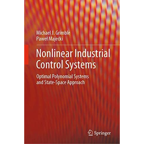 Nonlinear Industrial Control Systems: Optimal Polynomial Systems and State-Space [Hardcover]