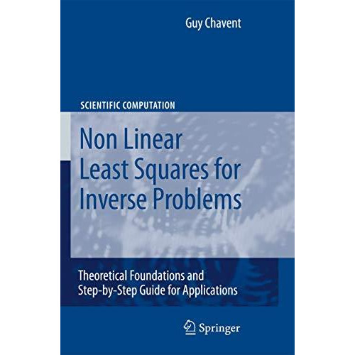 Nonlinear Least Squares for Inverse Problems: Theoretical Foundations and Step-b [Hardcover]