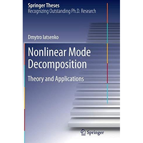 Nonlinear Mode Decomposition: Theory and Applications [Paperback]