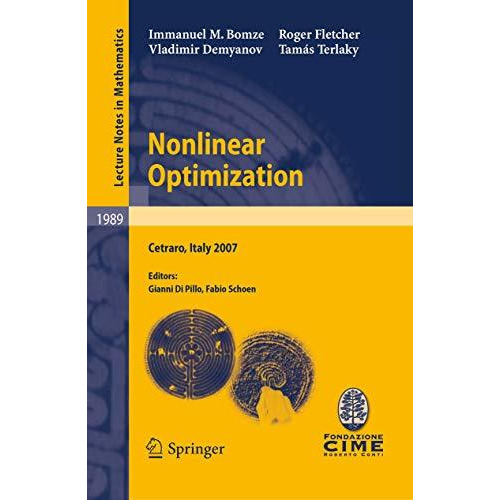 Nonlinear Optimization: Lectures given at the C.I.M.E. Summer School held in Cet [Paperback]