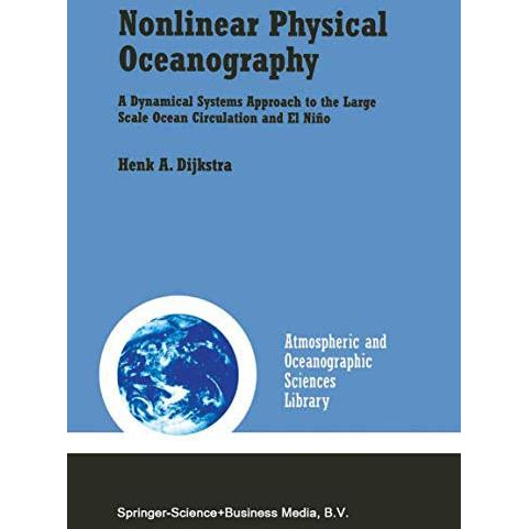 Nonlinear Physical Oceanography: A Dynamical Systems Approach to the Large Scale [Hardcover]