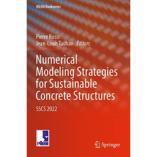 Numerical Modeling Strategies for Sustainable Concrete Structures: SSCS 2022 [Paperback]