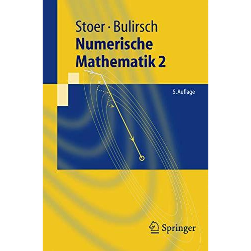 Numerische Mathematik 2: Eine Einf?hrung - unter Ber?cksichtigung von Vorlesunge [Paperback]