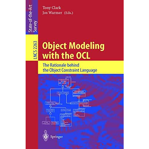 Object Modeling with the OCL: The Rationale behind the Object Constraint Languag [Paperback]