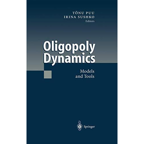 Oligopoly Dynamics: Models and Tools [Paperback]