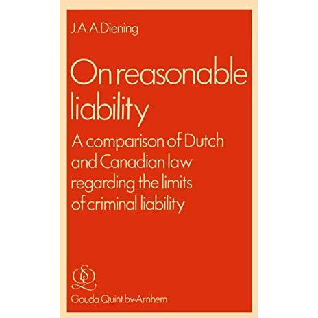 On Reasonable Liability: A Comparison of Dutch and Canadian Law regarding the li [Paperback]