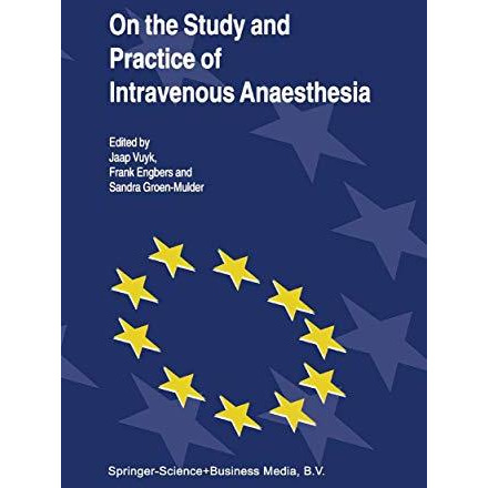 On the Study and Practice of Intravenous Anaesthesia [Hardcover]